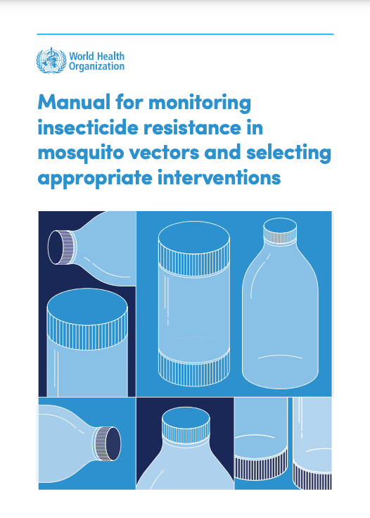 Manual for monitoring insecticide resistance in mosquito vectors and selecting appropriate interventions