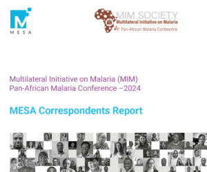 Multilateral Initiative on Malaria (MIM) Pan-African Malaria Conference – 2024: Complete Series