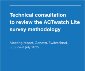 Technical consultation to review the ACTwatch Lite survey methodology